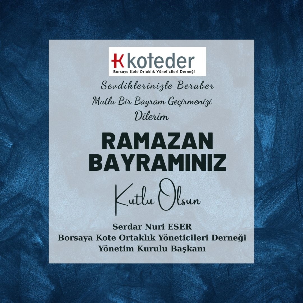 ÜYE VE PAYDAŞLARIMIZIN RAMAZAN BAYRAMINI KUTLUYORUZ !