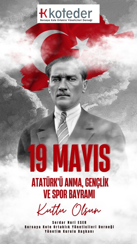 19 MAYIS ATATÜRK'Ü ANMA, GENÇLİK VE SPOR BAYRAMI KUTLU OLSUN