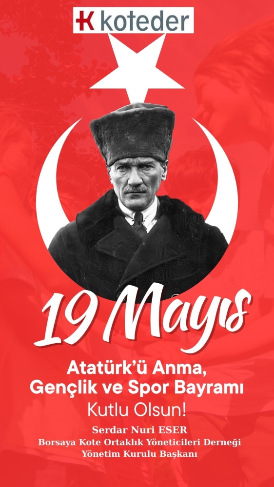 19 MAYIS ATATÜRK'Ü ANMA, GENÇLİK VE SPOR BAYRAMI KUTLU OLSUN