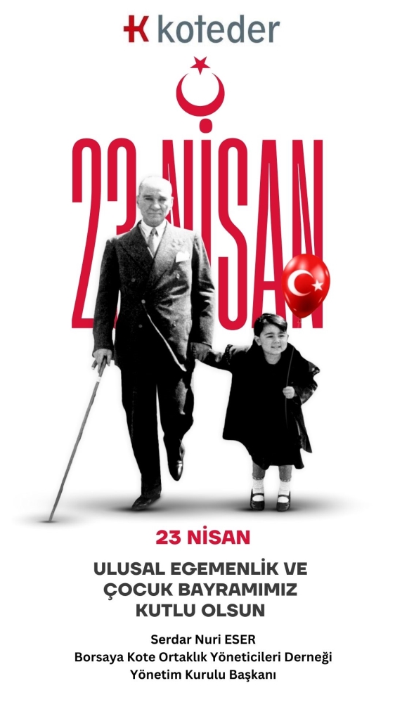 23 NİSAN ULUSAL EGEMENLİK VE ÇOCUK BAYRAMIMIZ KUTLU OLSUN!